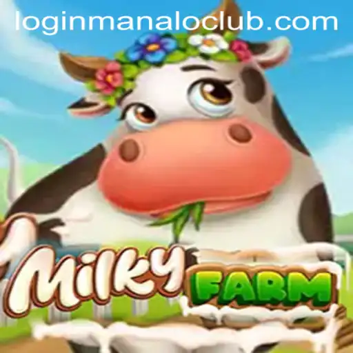 Discover the Enchanting World of MilkyFarm: A Unique Gaming Experience with Manalo Club